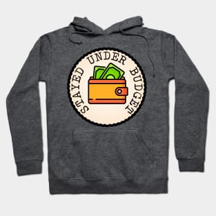 Stayed Under Budget (Adulting Merit Badge) Hoodie